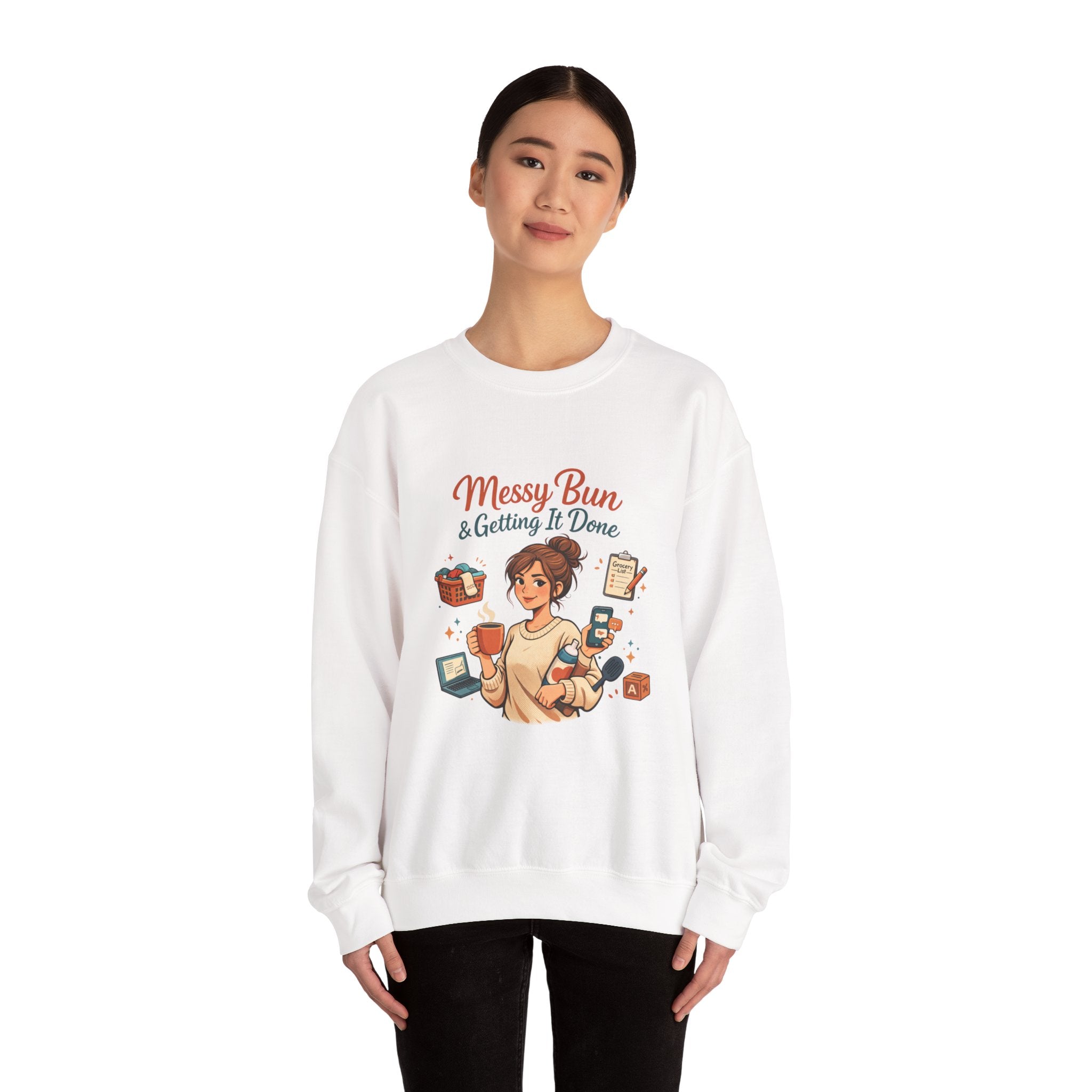 Mom Life Crewneck Sweatshirt — Messy Bun, Getting Stuff Done Pullover