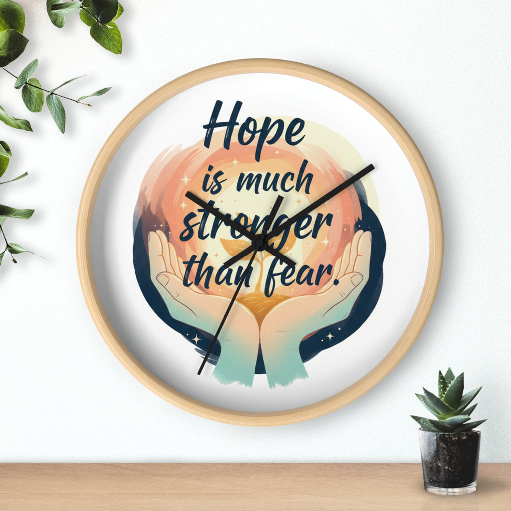 Hope Is Much Stronger Than Fear Wall Clock — Inspirational Decorative Clock