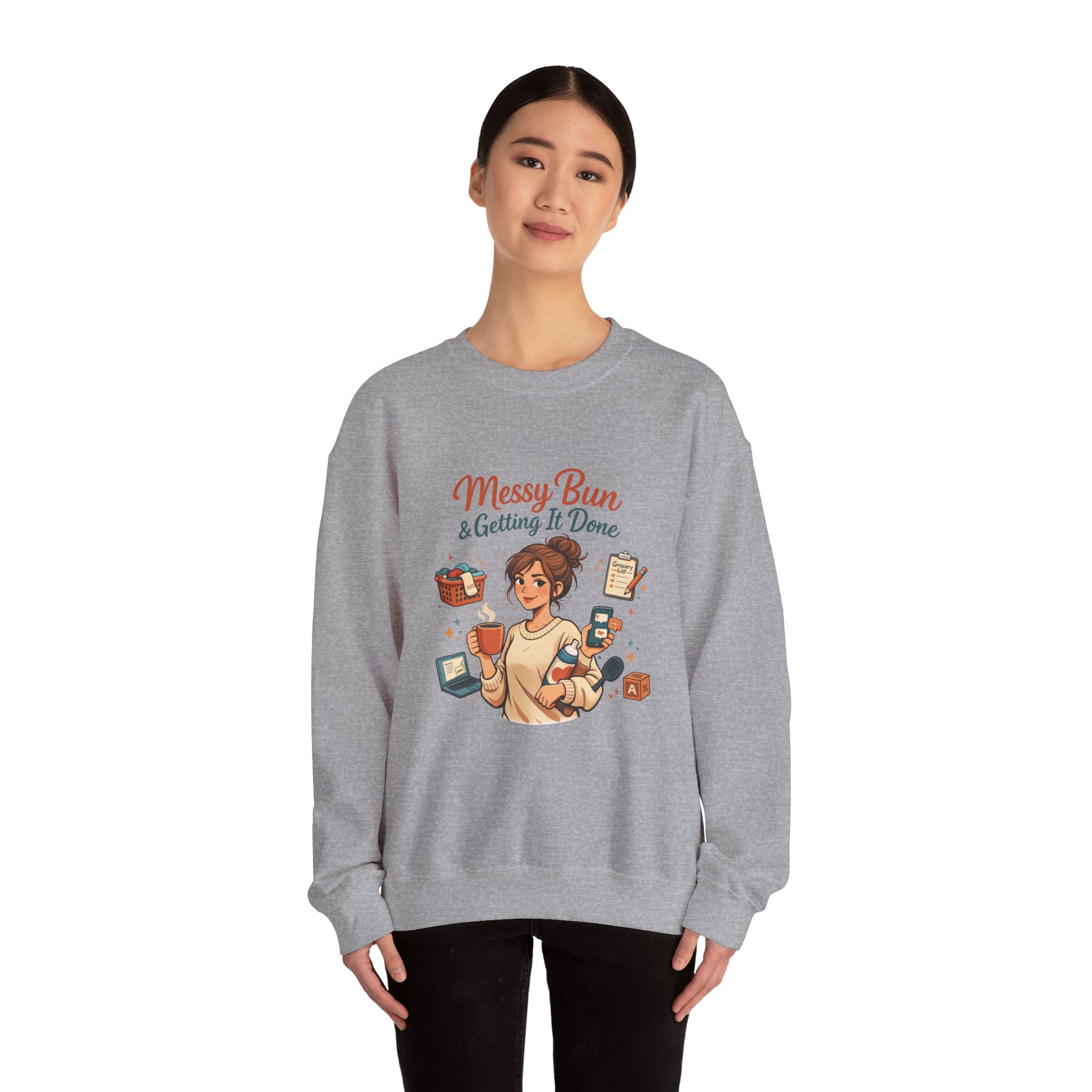 Mom Life Crewneck Sweatshirt — Messy Bun, Getting Stuff Done Pullover