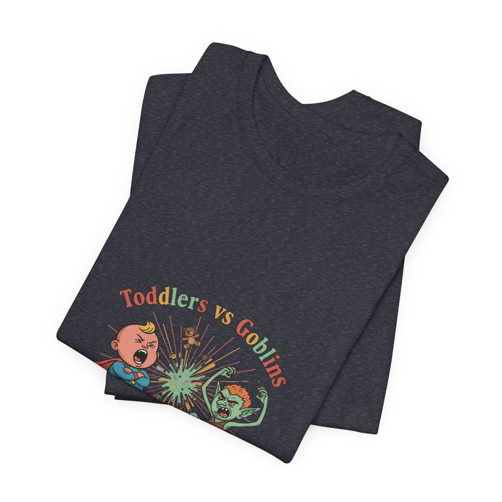 Goblins vs Toddlers T-Shirt — "Who Can Throw the Bigger Tantrum" Funny Kids & Parent Shirt