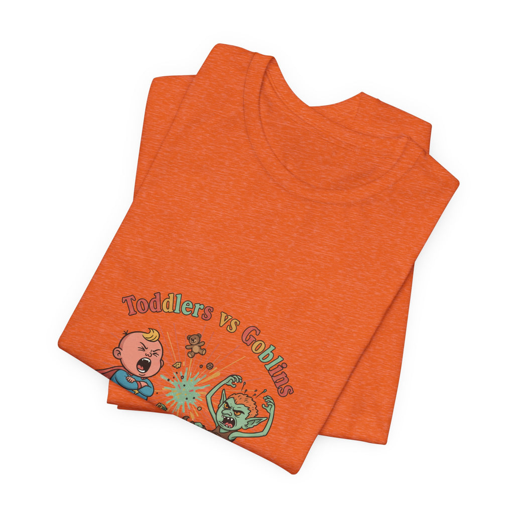 Goblins vs Toddlers T-Shirt — "Who Can Throw the Bigger Tantrum" Funny Kids & Parent Shirt