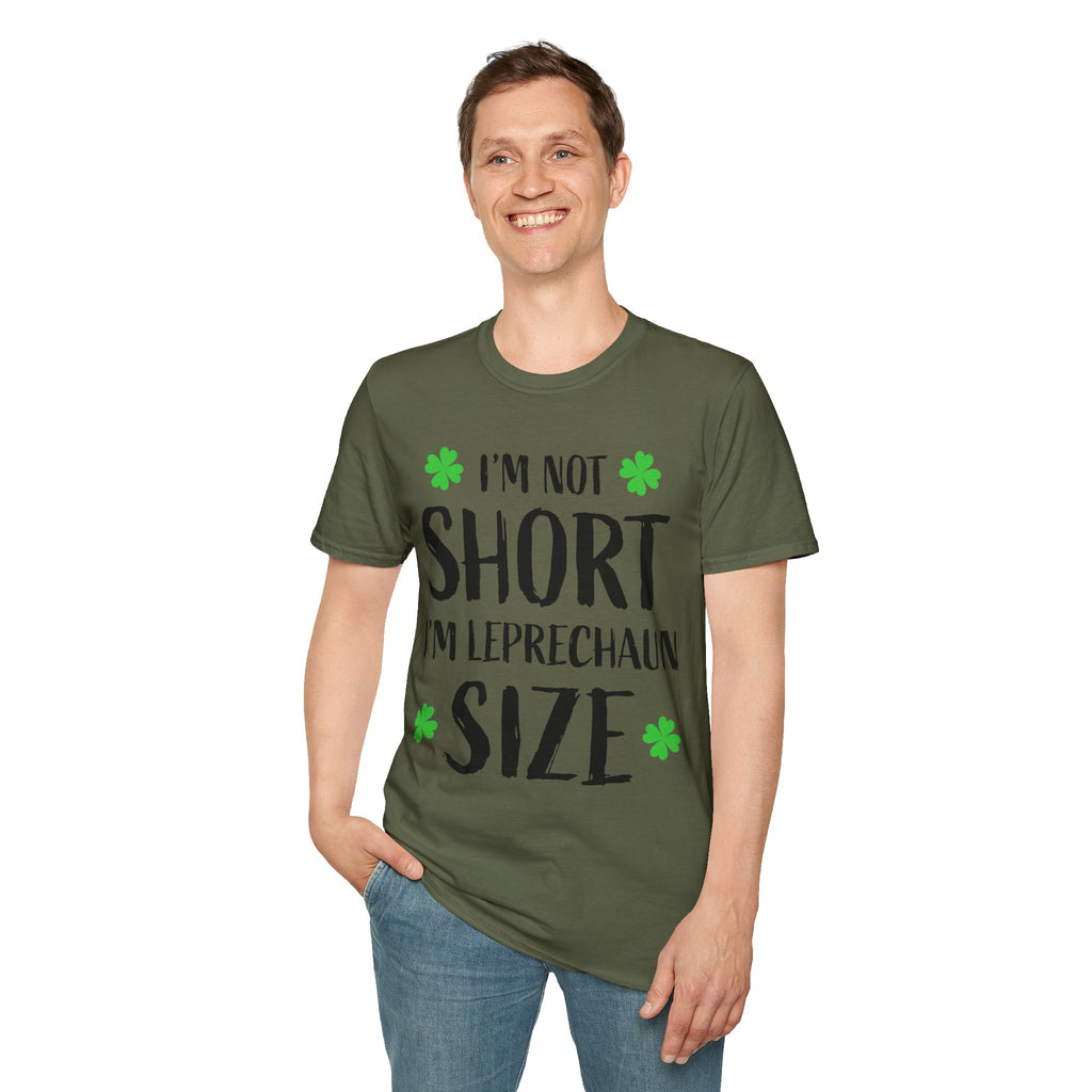 I'm Not Short I'm Leprechaun Size T-Shirt — Funny St. Patrick's Day Tee