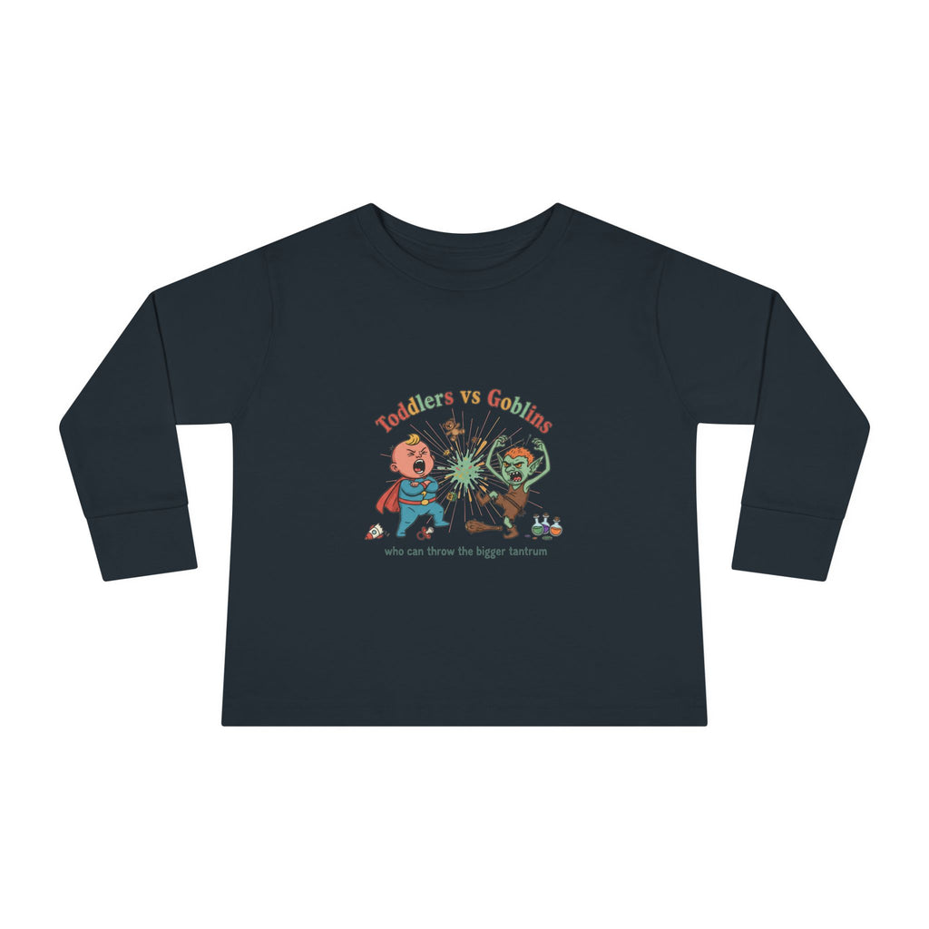 Toddlers vs Goblins Toddler Long Sleeve Tee — "Who Can Throw the Bigger Tantrums"