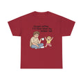 Toddler Energy Dad Tee — "Forget coffee, I’ll have what my toddler has"