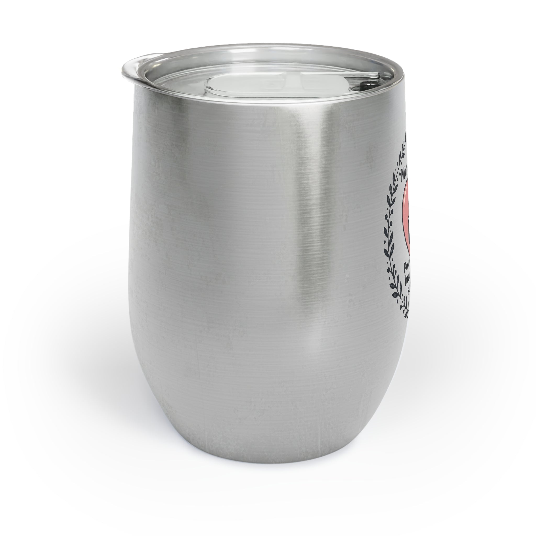 Chill Wine Tumbler – "Motherhood: Coffee Fueled, Wine Substained" Stainless Travel Cup