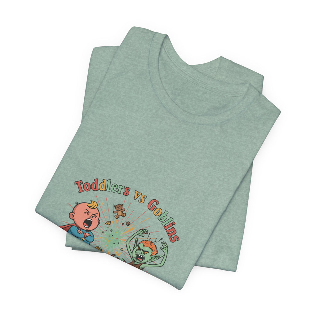 Goblins vs Toddlers T-Shirt — "Who Can Throw the Bigger Tantrum" Funny Kids & Parent Shirt