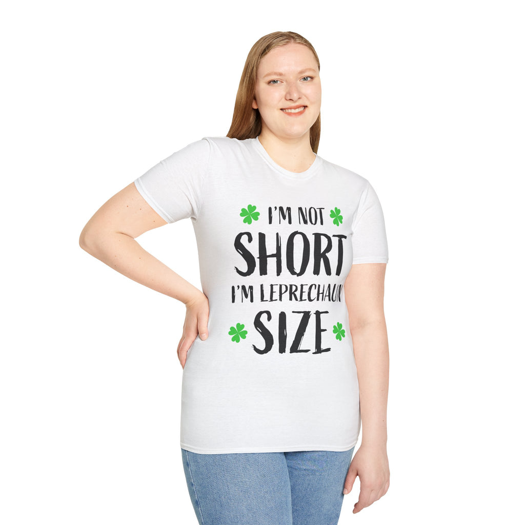 I'm Not Short I'm Leprechaun Size T-Shirt — Funny St. Patrick's Day Tee