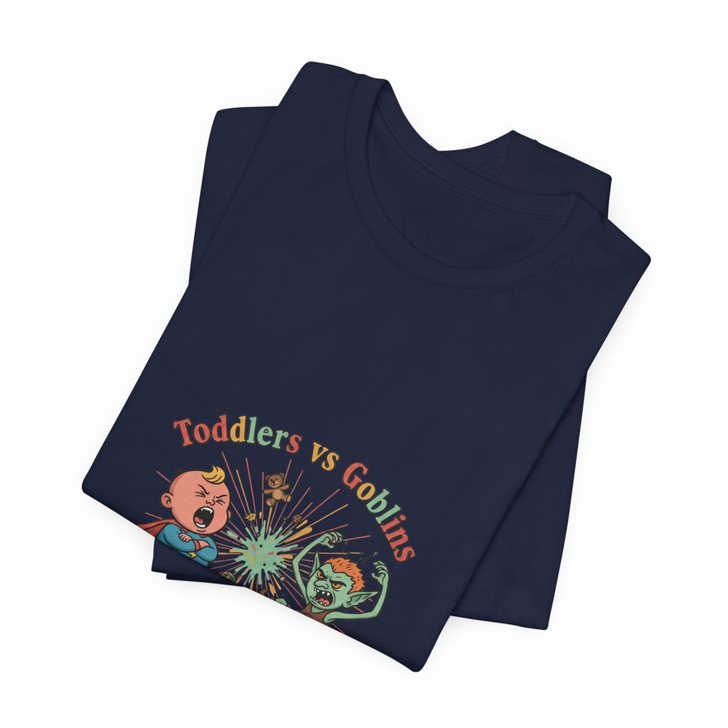 Goblins vs Toddlers T-Shirt — "Who Can Throw the Bigger Tantrum" Funny Kids & Parent Shirt