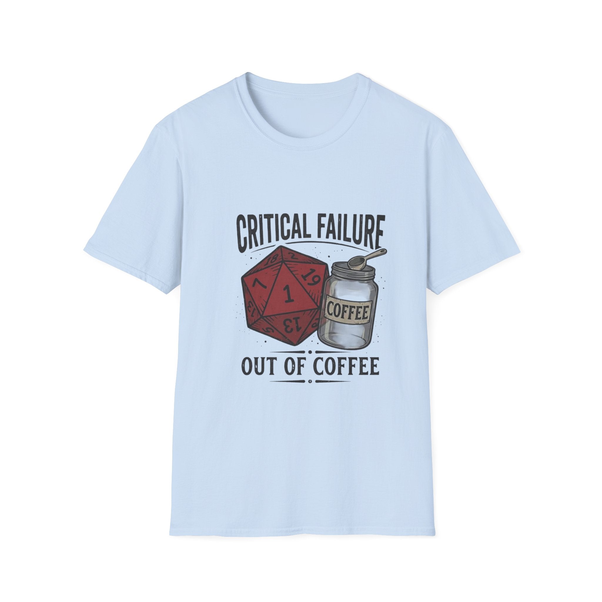 Critical Failure D20 Coffee T-Shirt — "Out of Coffee"