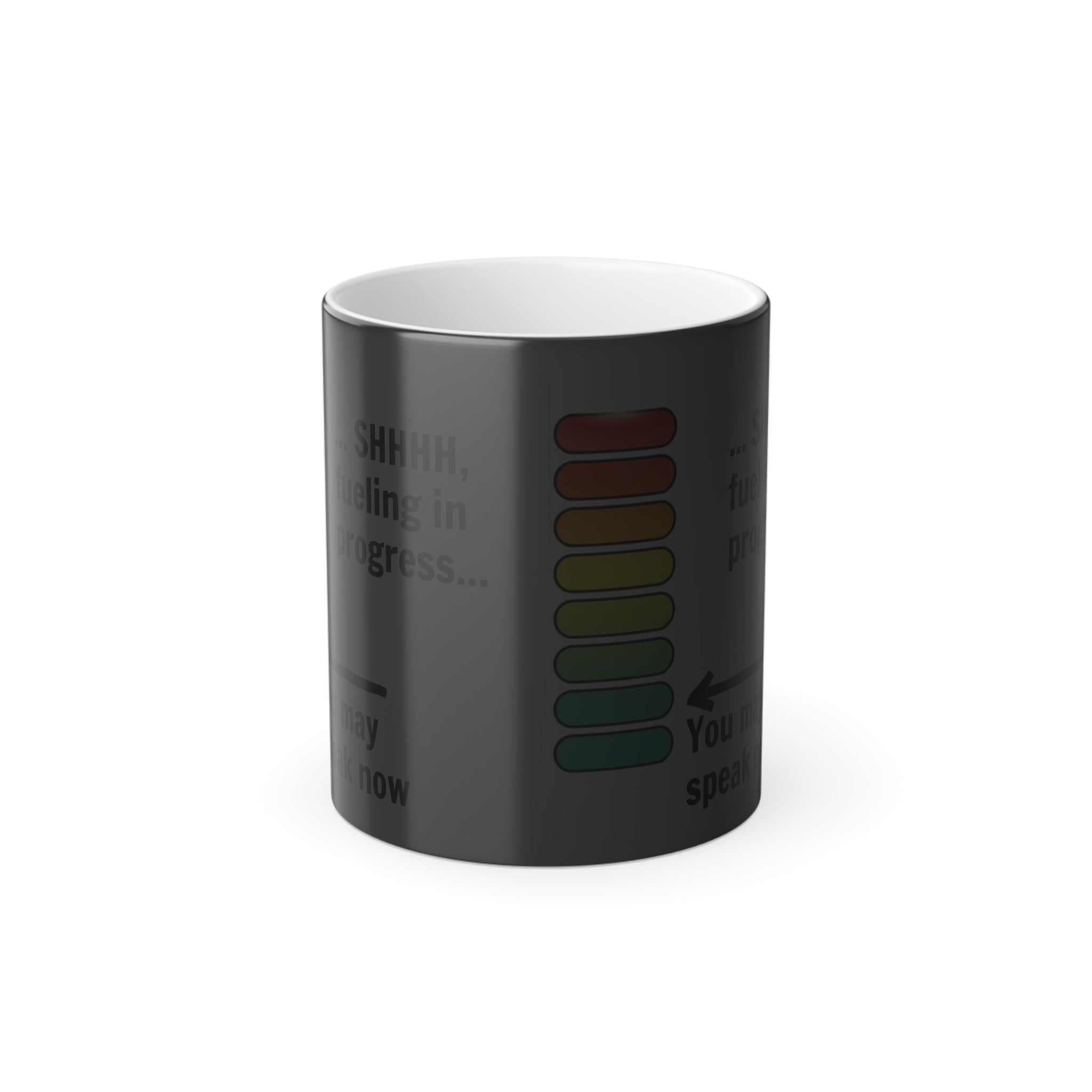 Color-Changing Mug — “Shh, Fueling In Progress” 11oz
