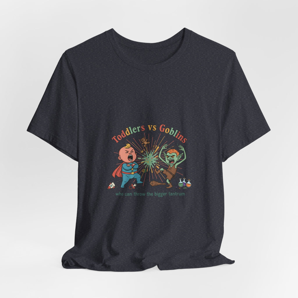 Goblins vs Toddlers T-Shirt — "Who Can Throw the Bigger Tantrum" Funny Kids & Parent Shirt