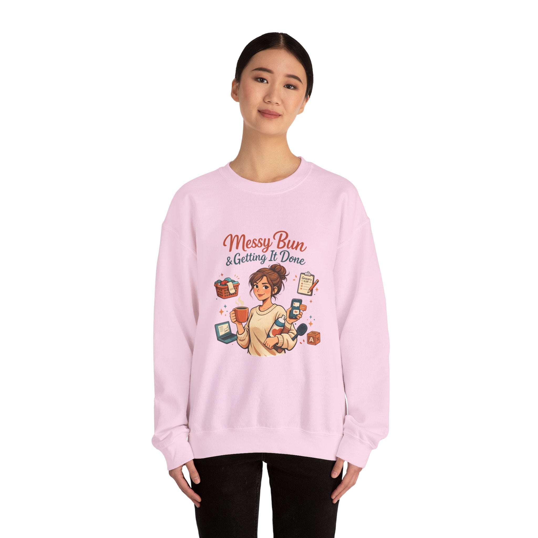 Mom Life Crewneck Sweatshirt — Messy Bun, Getting Stuff Done Pullover