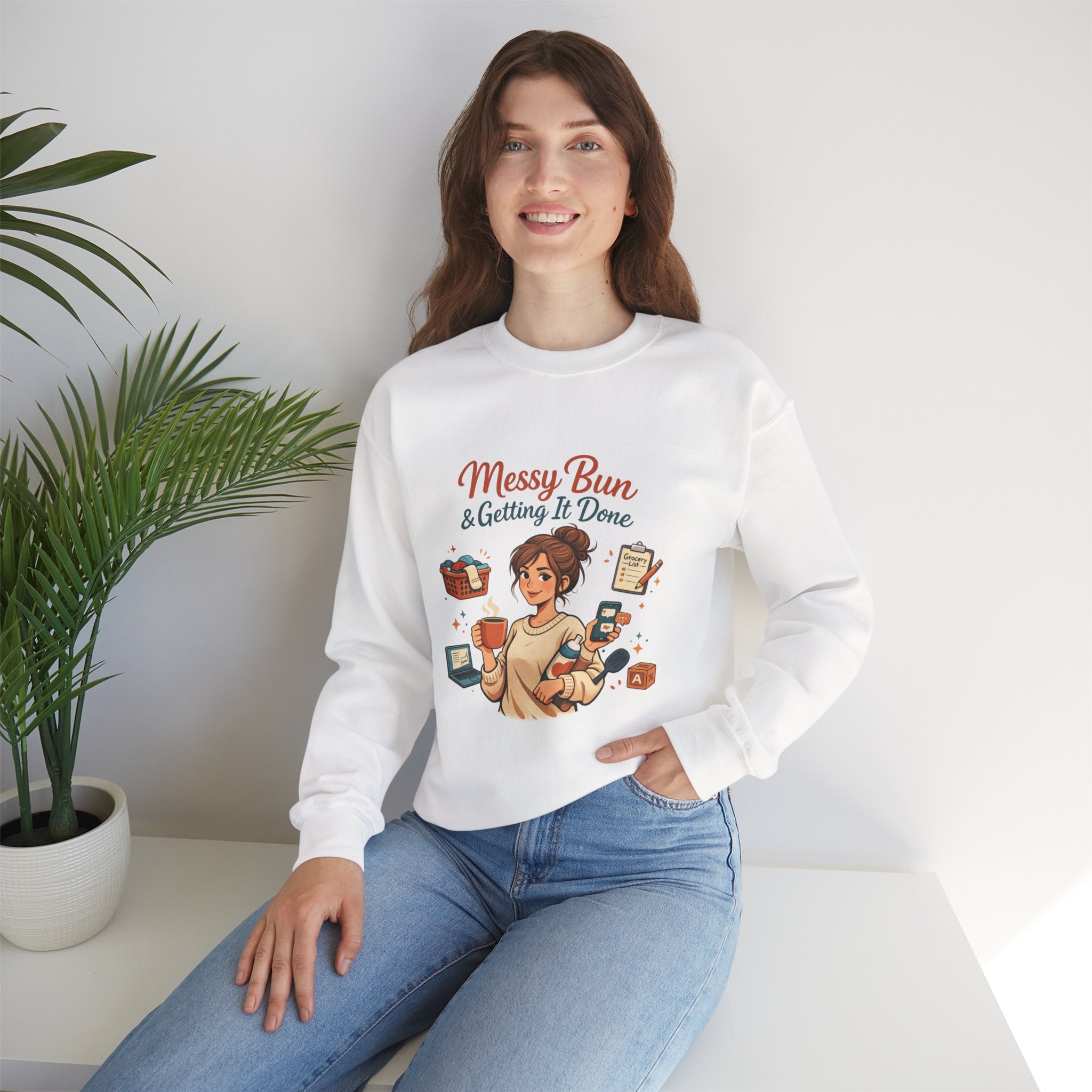 Mom Life Crewneck Sweatshirt — Messy Bun, Getting Stuff Done Pullover