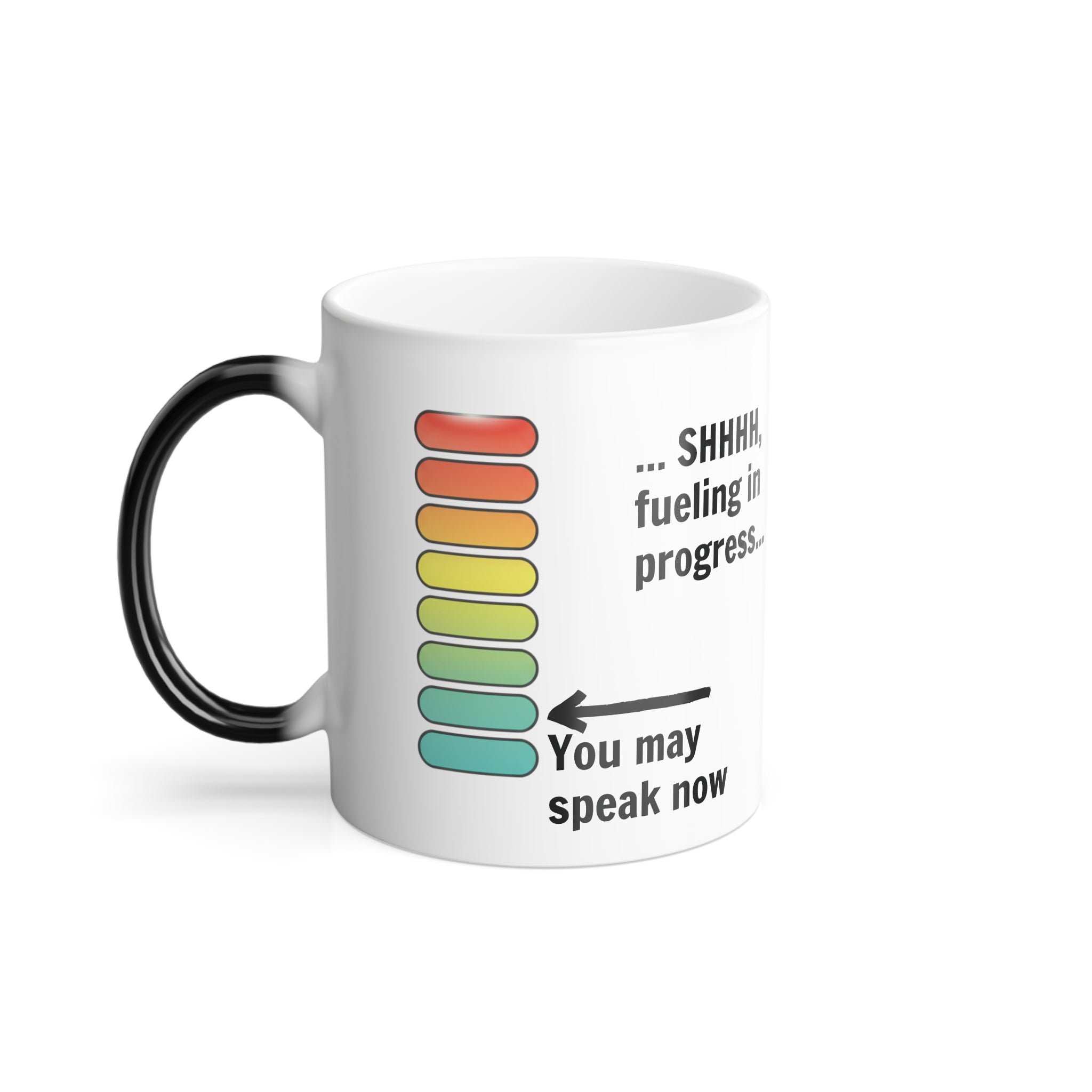 Color-Changing Mug — “Shh, Fueling In Progress” 11oz