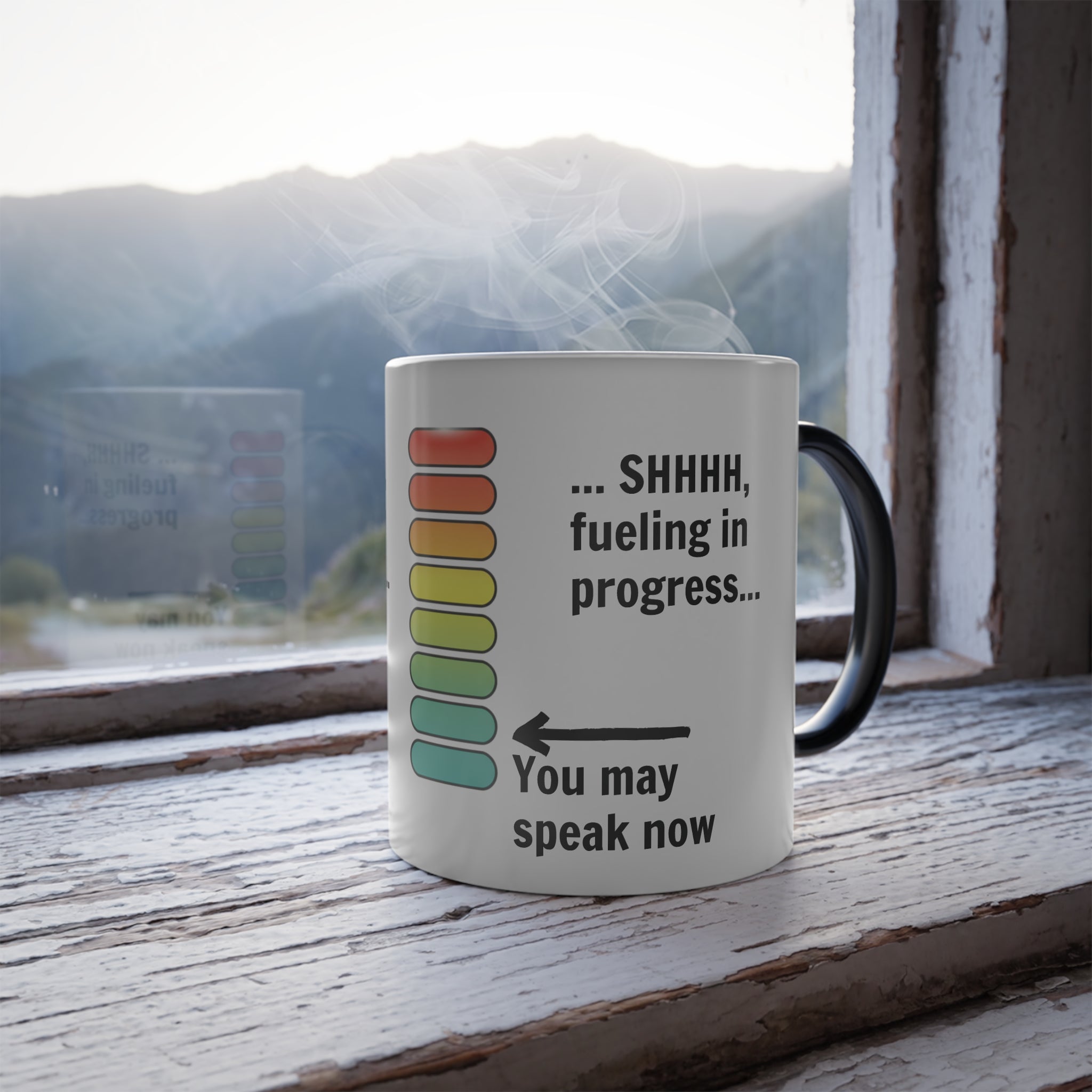Color-Changing Mug — “Shh, Fueling In Progress” 11oz