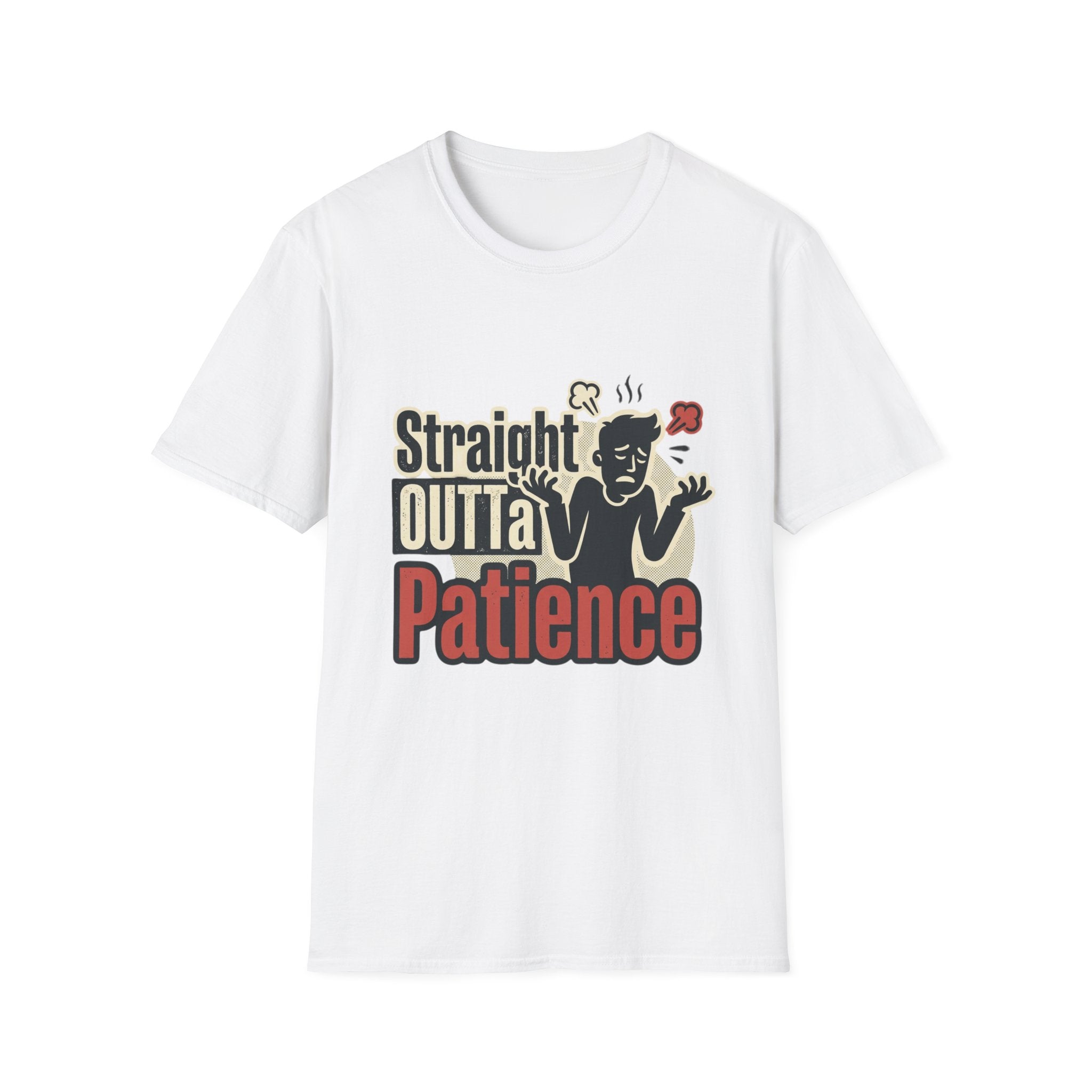 Straight Outta Patience T-Shirt — Funny Sarcastic Graphic Tee