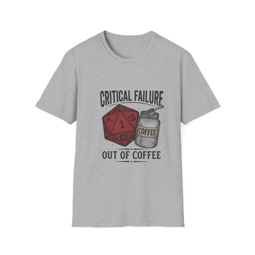 Critical Failure D20 Coffee T-Shirt — "Out of Coffee"
