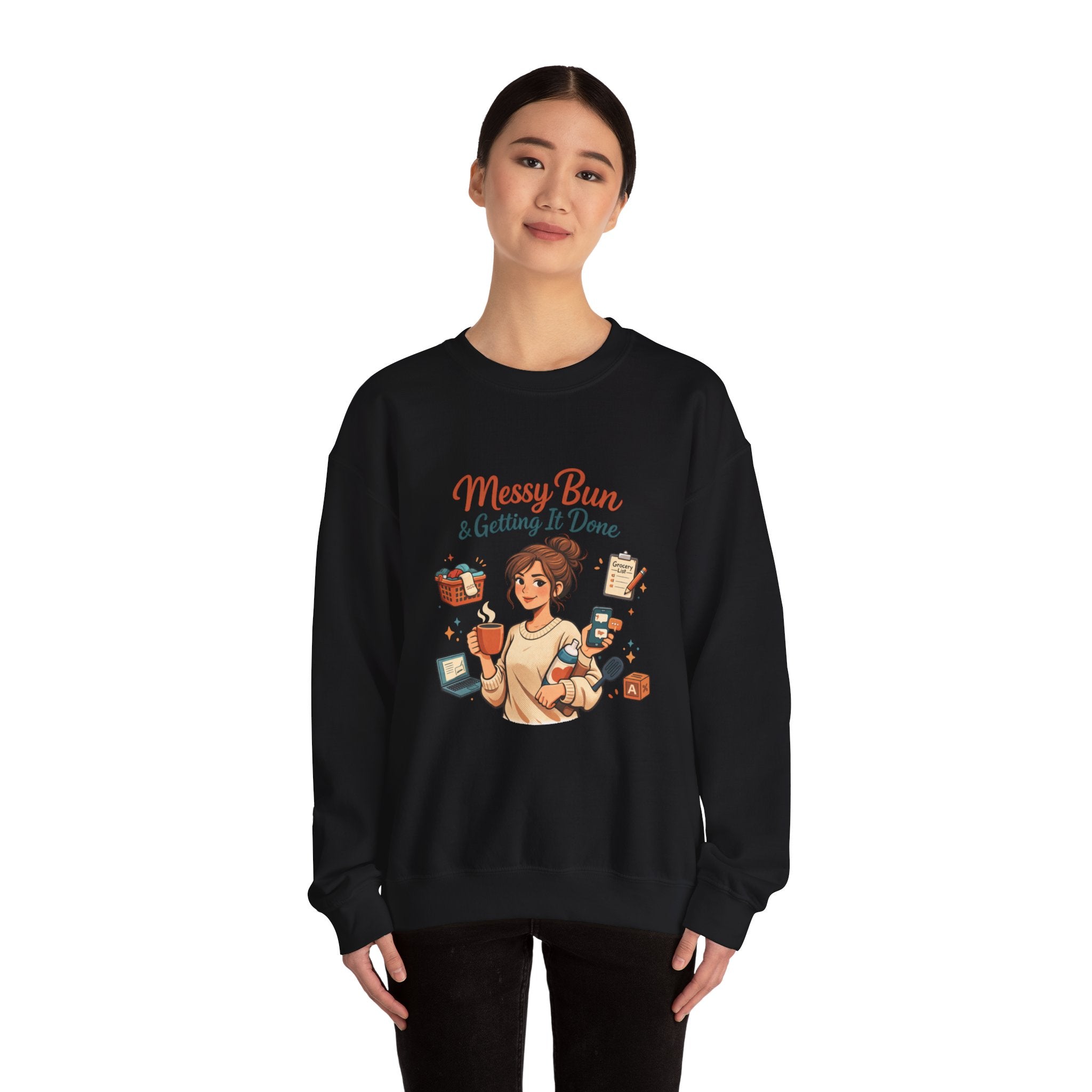 Mom Life Crewneck Sweatshirt — Messy Bun, Getting Stuff Done Pullover