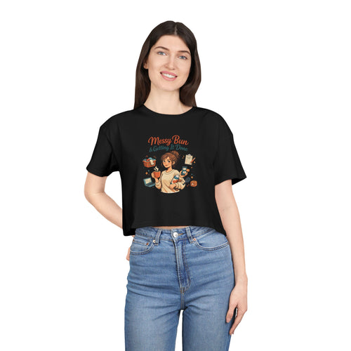 "Messy Bun & Getting It Done" Graphic Women’s Crop Top