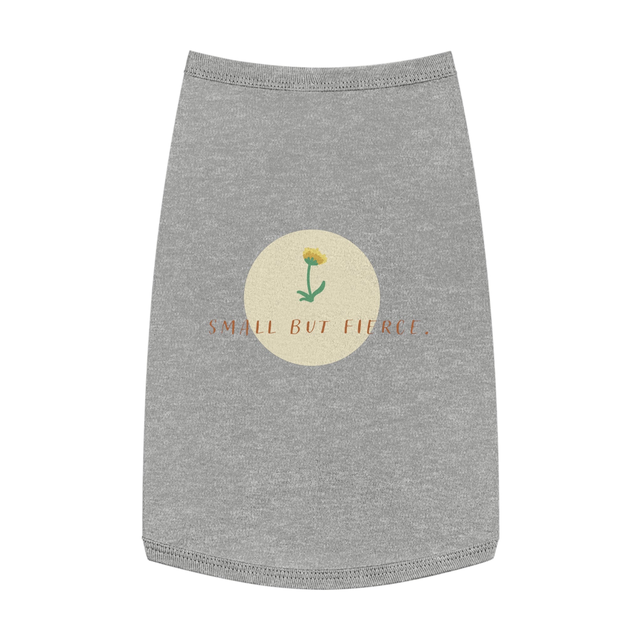 Small But Fierce Pet Tank Top — Floral Dandelion Graphic for Small Dogs & Cats