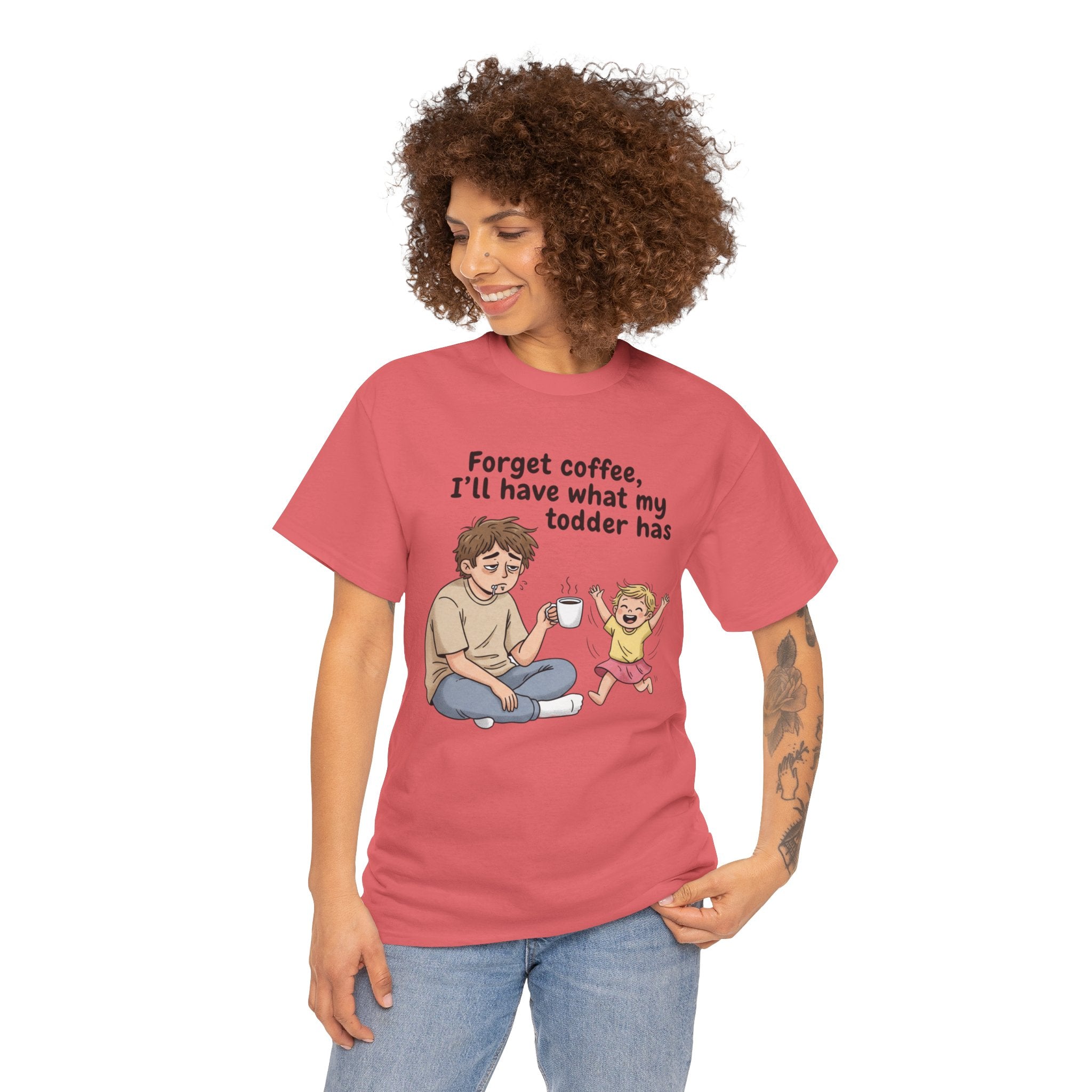 Toddler Energy Dad Tee — "Forget coffee, I’ll have what my toddler has"